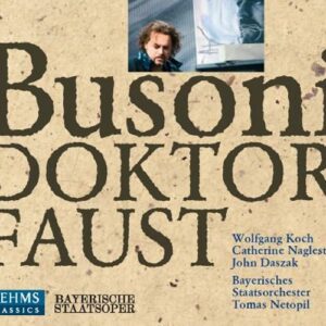 Busoni : Doktor Faust. Koch, Humes, Netopil.
