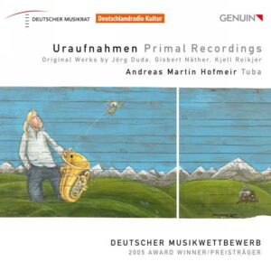 Primal Recordings. Œuvres pour tuba de Duda, Näther, Roikjer. Hofmeir.