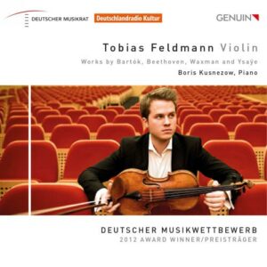 Ysaÿe, Beethoven, Bartók, Waxman : Œuvres pour violon et piano. Feldmann, Kusnezow.