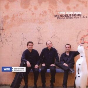 Felix Mendelssohn : Piano trios Nos 1 & 2