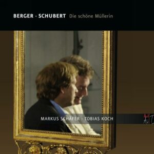 Schubert / Berger: Die Schöne Müllerin