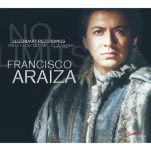 Francisco Araiza, ténor : No Limits - Legendary recordings