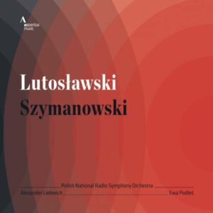 Lutoslawski, Szymanowski: Concerto For Orchestra