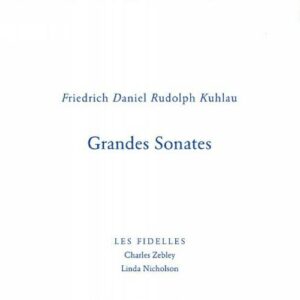 Kuhlau : Grandes sonates. Zebley, Nicholson.