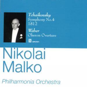 Malko N. / Tchaikovski : Symphonie n° 4 et Ouverture 1812. Weber : Ouverture Oberon.