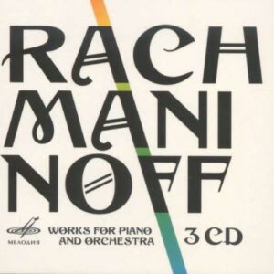 Serge Rachmaninov : Oeuvres pour piano et orchestre