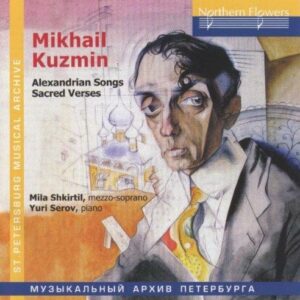 Mikhail Kuzmin : Alexandrian Songs/Sacred Verses
