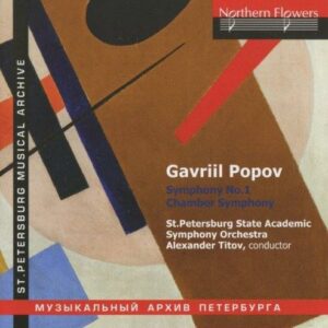 Gavriil Popov : Chamber Symphony for 7 Instruments/Symphony No.1