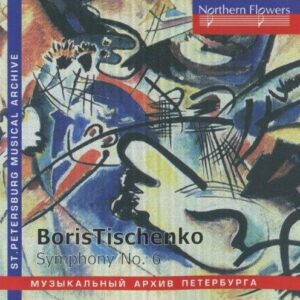 Boris Tishchenko : Symphony No. 6, Op. 105