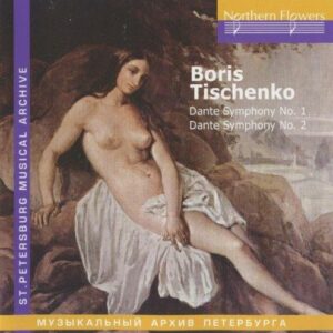 Boris Tishchenko : Dante Symphonies (No. 1 and No. 2)