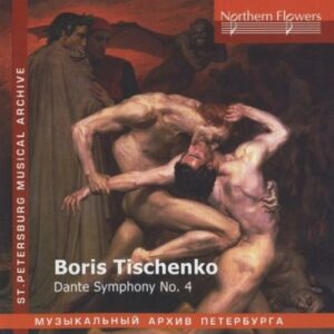 Boris Tishchenko : Dante Symphony No. 4