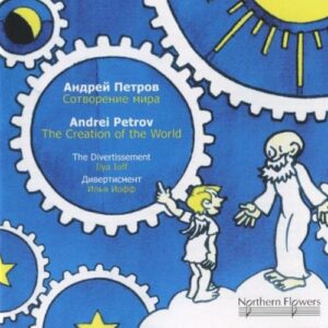 Andrei Petrov : The Creation of the World/String Quartet No.2/...