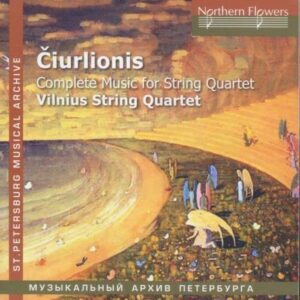 Mikalojus Konstantinas Ciurlionis : Complete Music for String Quartet