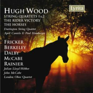 Hugh Wood : Quatuors et autres pièces de chambre anglaises du XXe siècle