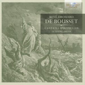 René de Bousset (1703–1760) : Cantates Spirituelles