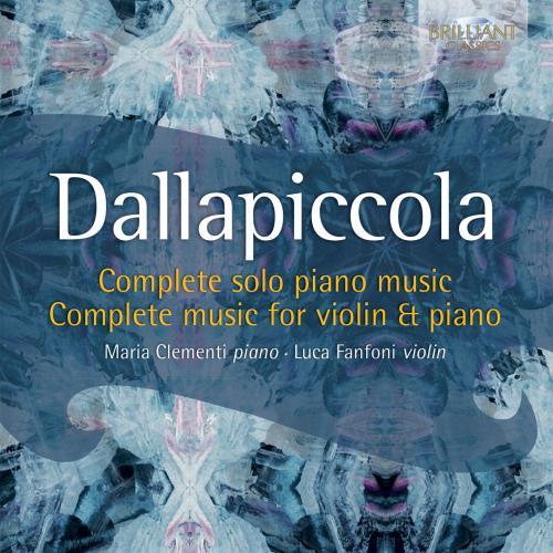 Dallapiccola: Complete Music For Pi