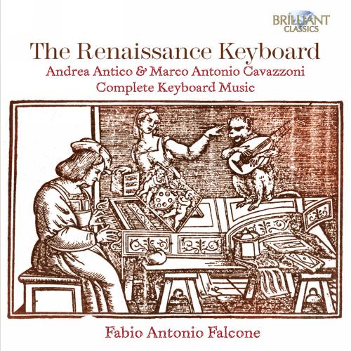 Cavazzoni & Antico: The Renaissance