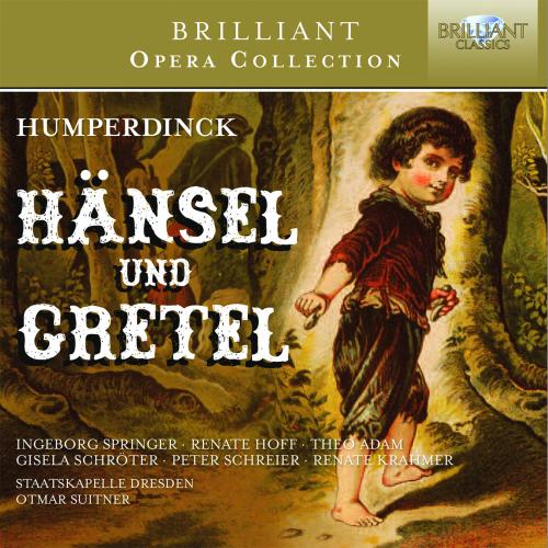 Engelbert Humperdinck (1854 - 1921): Brilliant Opera Collection: Humperd