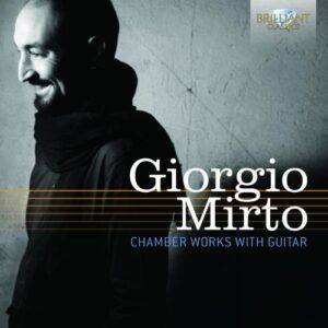 Giorgio Mirto : Œuvres de chambre avec guitare