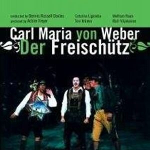 Von Weber Carl Maria : Der Freischutz. Stuttgart Opera
