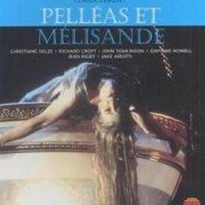 Debussy Claude : Pelleas Et Melisande. Glyndebourne Festival Opera