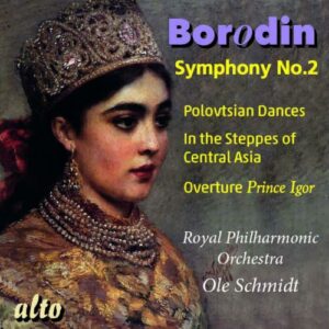 Borodin : Symphonie n° 2 - Ouverture Prince Igor - Dans les steppes d'Asie centrale. Schmidt.
