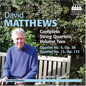 David Matthews (né en 1943) : Quatuors à cordes (Intégrale - Volume 2)