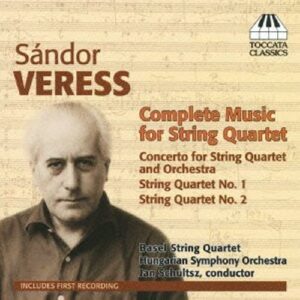Sándor Veress : Musique pour quatuor à cordes (Intégrale)