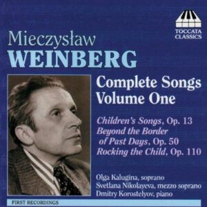 Mieczyslaw Weinberg : Complete Songs (Volume 1)