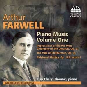 Arthur Farwell : Musique pour piano (Volume 1)