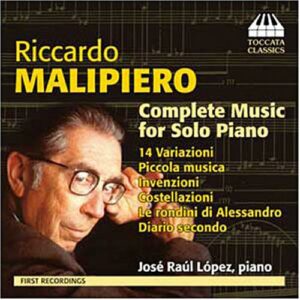 Riccardo Malipiero (1914–2003) : Musique pour piano solo (Intégrale)