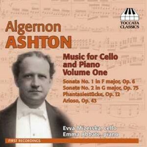 Algernon Ashton : Musique pour violoncelle et piano (Volume 1)