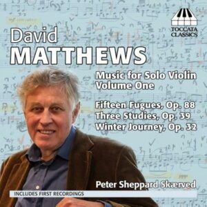 David Matthews : Musique pour violon solo (Volume 1)