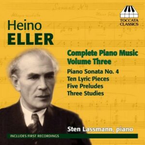 Heino Eller : Musique pour piano (Intégrale - volume 3)