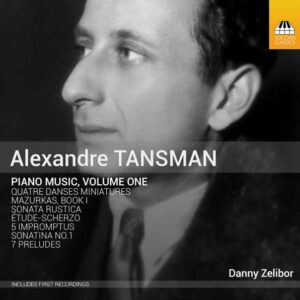 Tansman, Alexandre: Piano Music,  Volume One