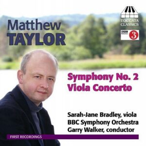 Matthew Taylor : Concerto pour alto - Symphonie n°2