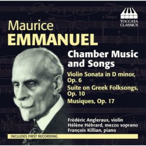 Maurice Emmanuel : Musique de chambre et Mélodies