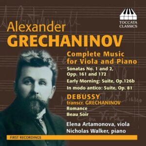 Alexander Grechaninov : Musique pour alto et piano (Intégrale)