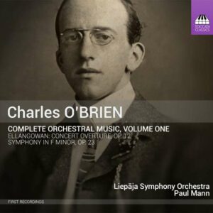 O'Brien, Charles: Complete Orchestral Music,  Vol.1