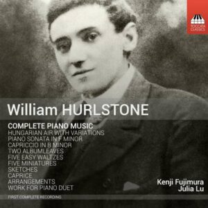 Hurlstone, William: Complete Piano Music