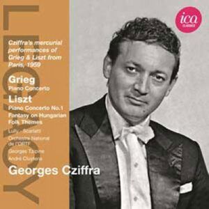 Georges Cziffra : Grieg, Liszt, Lully.