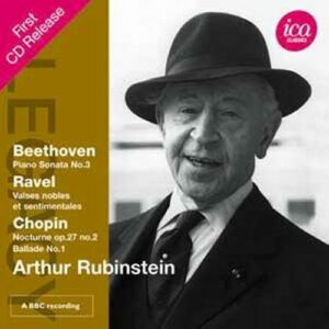 Arthur Rubinstein : Beethoven, Ravel, Chopin.