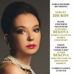Sergei Zhukov : Concertos pour piano et pour violon. Bekova, Stravinski, Krimets.