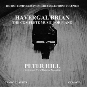Brian : Intégrale de l'œuvre pour piano. Hill.