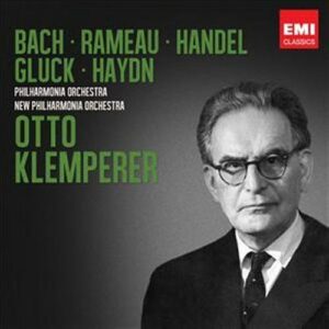 Otto Klemperer : Bach, Rameau, Haendel, Gluck & Haydn.