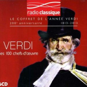 Verdi : Ses 100 chefs-d'oeuvre