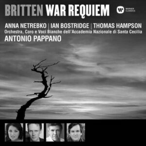 Britten : War Requiem. Netrebko, Bostridge, Pappano.