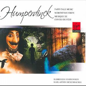 Humperdinck : Hänsel und Gretel (ouv.), L'Oiseau bleu, Les Enfants du Roi, La Belle au bois dormant