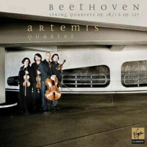 Beethoven : Quatuors, op. 18, 127. Quat. Artemis.