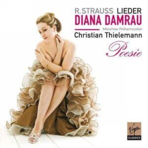 Strauss : Poesie. Damrau. Thielemann.